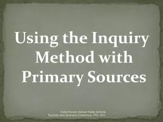 Using the Inquiry Method with Primary Sources