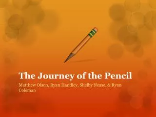 The Journey of the Pencil