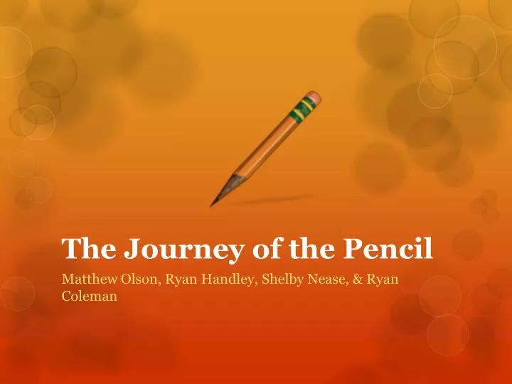 the journey of the pencil