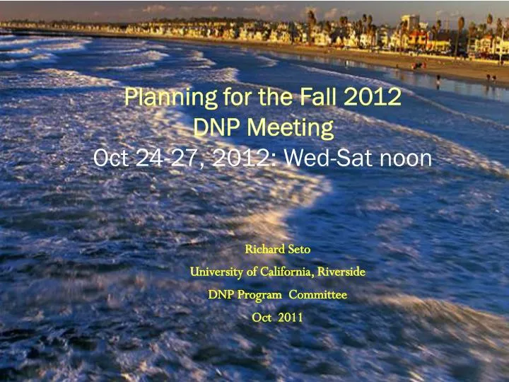planning for the fall 2012 dnp meeting oct 24 27 2012 wed sat noon