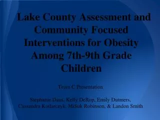 Lake County Assessment and Community Focused Interventions for Obesity Among 7th-9th Grade Children
