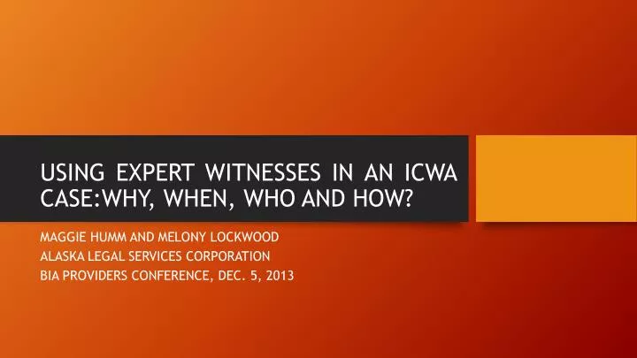 using expert witnesses in an icwa case why when who and how