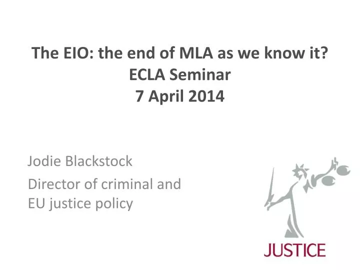 the eio the end of mla as we know it ecla seminar 7 april 2014