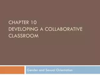 Chapter 10 Developing a Collaborative Classroom