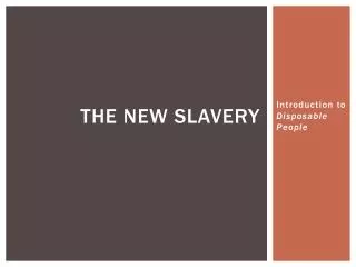 The New Slavery