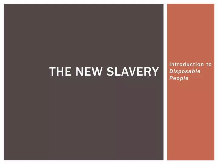 the new slavery