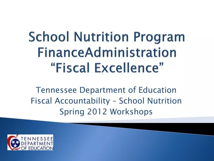 school nutrition program financeadministration fiscal excellence