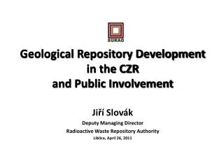 Geological Repository Development in the CZR and Public Involvement
