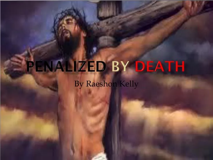 penalized by death