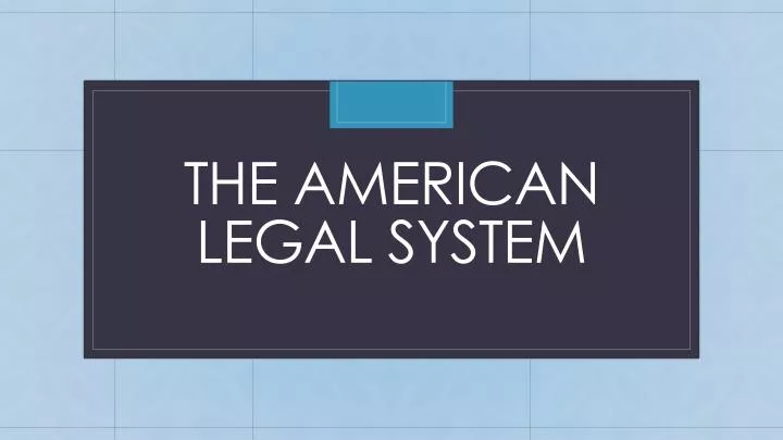 the american legal system