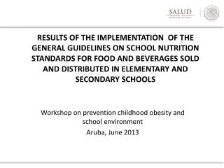Workshop on prevention childhood obesity and school environment Aruba, June 2013
