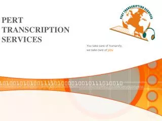 PERT TRANSCRIPTION SERVICES