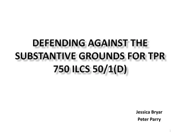 defending against the substantive grounds for tpr 750 ilcs 50 1 d