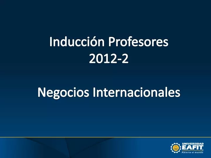 inducci n profesores 2012 2 negocios internacionales