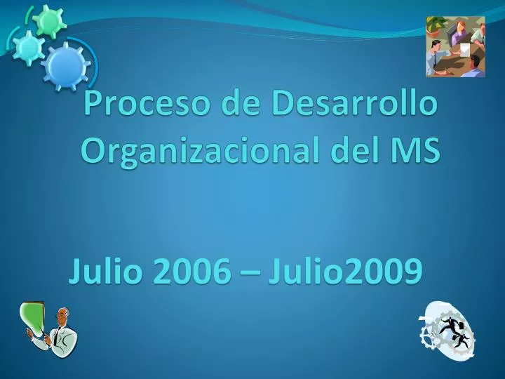 proceso de desarrollo organizacional del ms