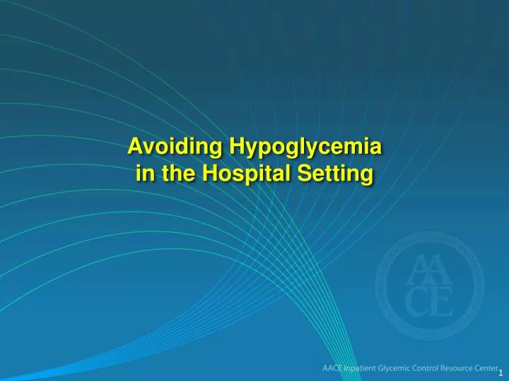 avoiding hypoglycemia in the hospital setting