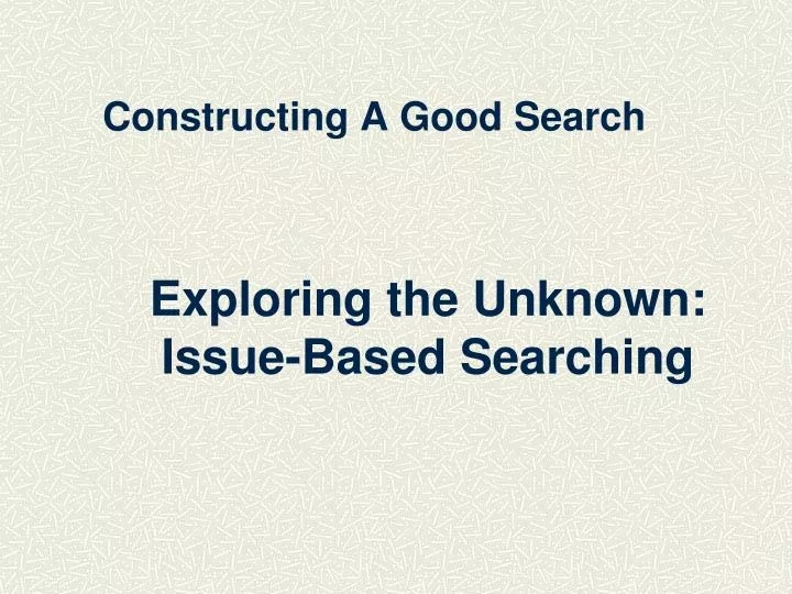 constructing a good search