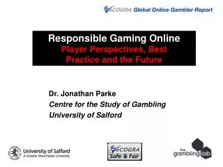 Responsible Gaming Online Player Perspectives, Best Practice and the Future