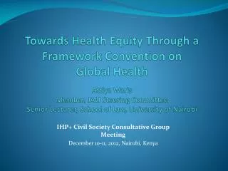 IHP + Civil Society Consultative Group Meeting December 10-11, 2012, Nairobi, Kenya