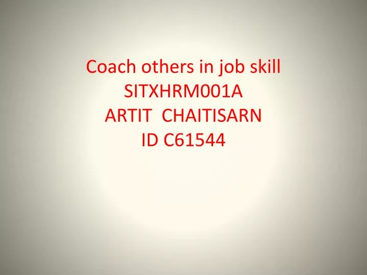 coach others in job skill sitxhrm001a artit chaitisarn id c61544