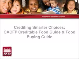 Crediting Smarter Choices: CACFP Creditable Food Guide &amp; Food Buying Guide