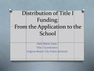 Distribution of Title I Funding: From the Application to the School