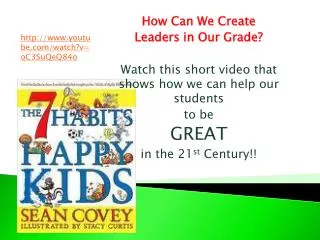 How Can We Create Leaders in Our Grade? Watch this short video that shows how we can help our students to be GREAT in