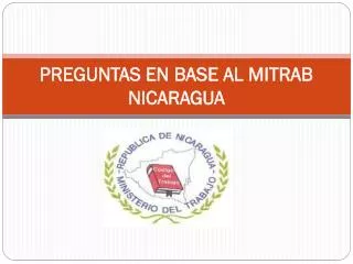 preguntas en base al mitrab nicaragua