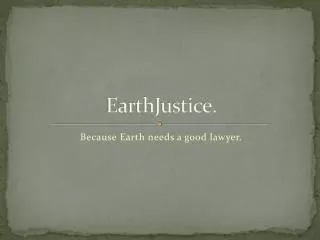EarthJustice.