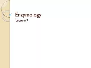 Enzymology