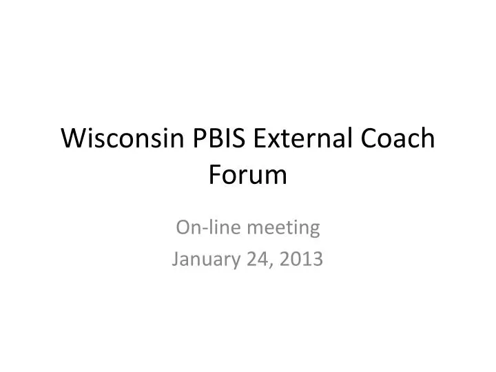 wisconsin pbis external coach forum