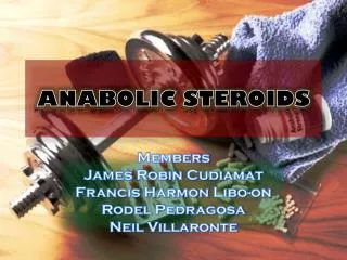 ANABOLIC STEROIDS