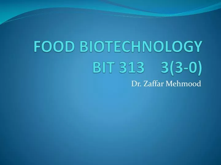 food biotechnology bit 313 3 3 0