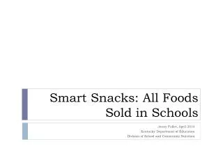 Smart Snacks: All Foods Sold in Schools