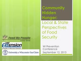 Community Hidden Hunger: Local &amp; State Perspectives of Food Security