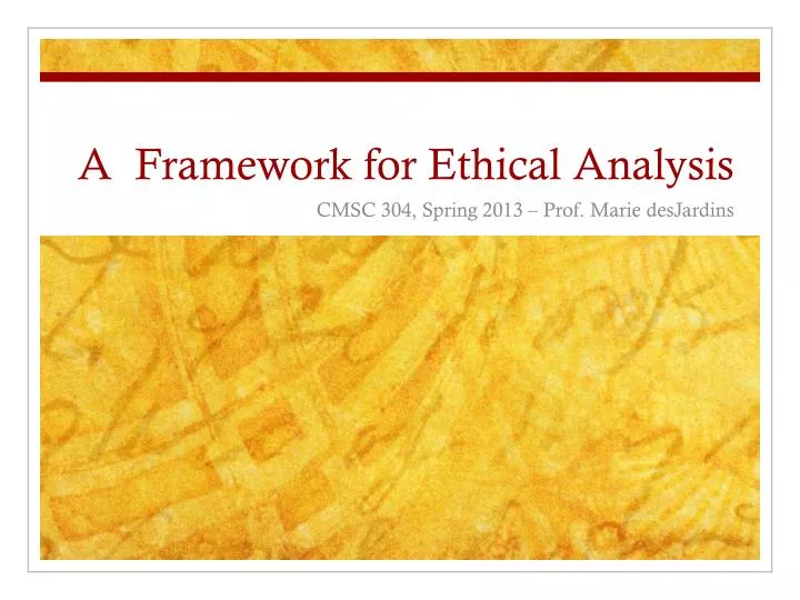 a framework for ethical analysis