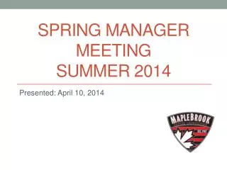 Spring Manager meeting summer 2014