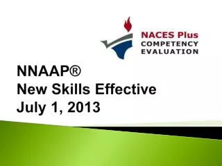 NNAAP® New Skills Effective July 1, 2013