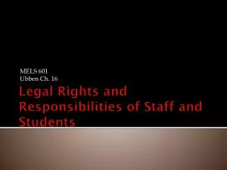 Legal Rights and Responsibilities of Staff and Students