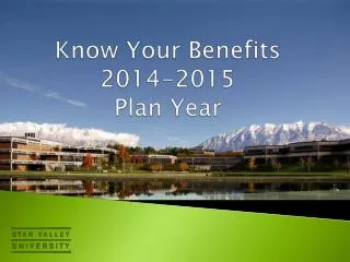 Know Your Benefits 2014-2015 Plan Year
