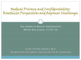 Medical Privacy and Confidentiality: Bioethical Perspectives and Regional Challenges