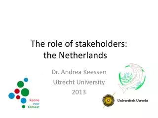 The role of stakeholders: the Netherlands
