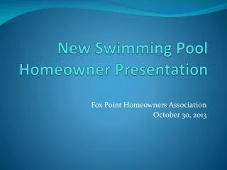 New Swimming Pool Homeowner Presentation