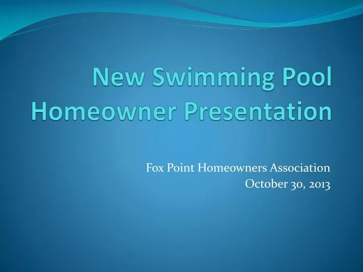 new swimming pool homeowner presentation