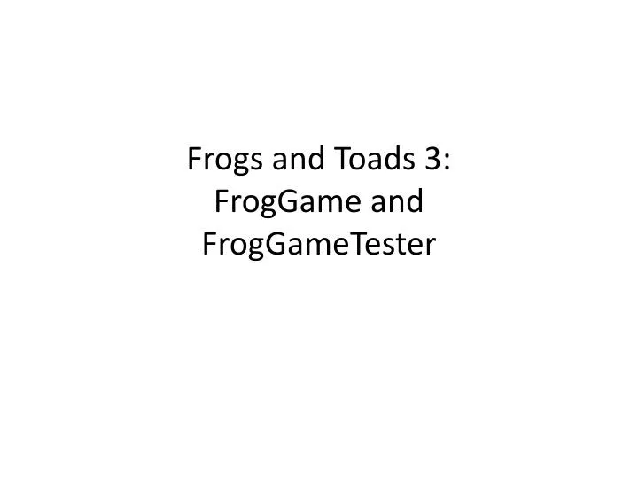 frogs and toads 3 froggame and froggametester