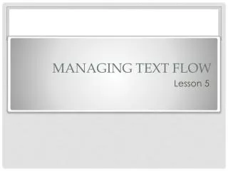 Managing Text Flow