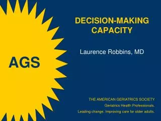 DECISION-MAKING CAPACITY Laurence Robbins, MD