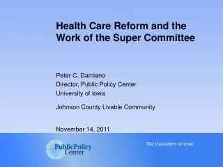 Health Care Reform and the Work of the Super Committee