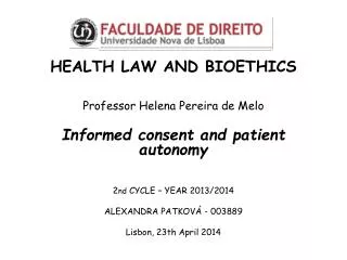 HEALTH LAW AND BIOETHICS Professor Helena Pereira de Melo