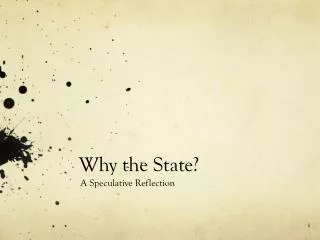 Why the State?